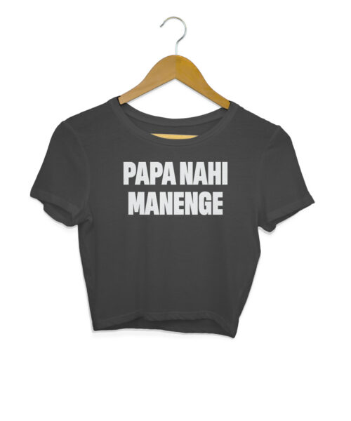 Papa Nahi Manenge T-Shirt – Sarcastic Hindi Meme Tee Online India