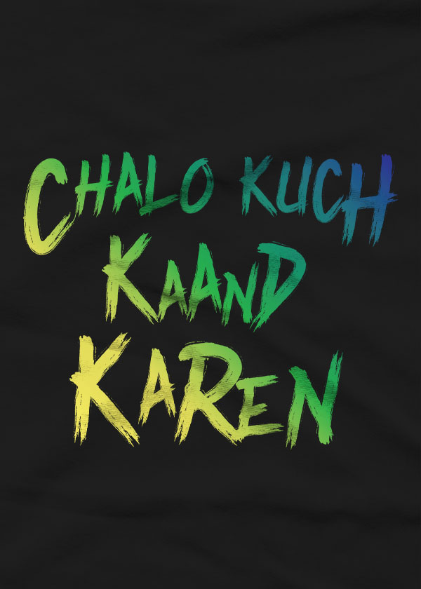 Chalo kuch kand karen, Hindi Quotes and Slogan T-Shirt