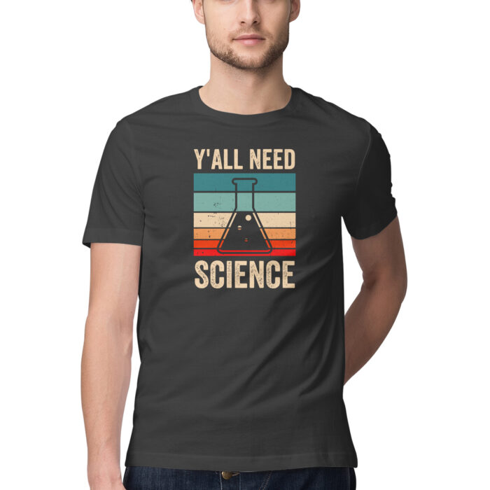 Ya'll need science
