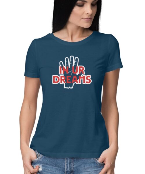 Shop the Best Funny and Sarcastic T-shirts for Men and Women at Manmarzee – The Ultimate Online T-shirt Store in India In your dreams, Funny T-shirt quotes and sayings