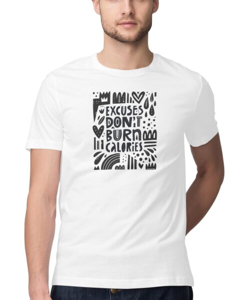Excuses Don’t Burn Calories Funny Gym T Shirt – Quirky Fitness Graphic Printed Cotton Tee India Unisex Casual Wear