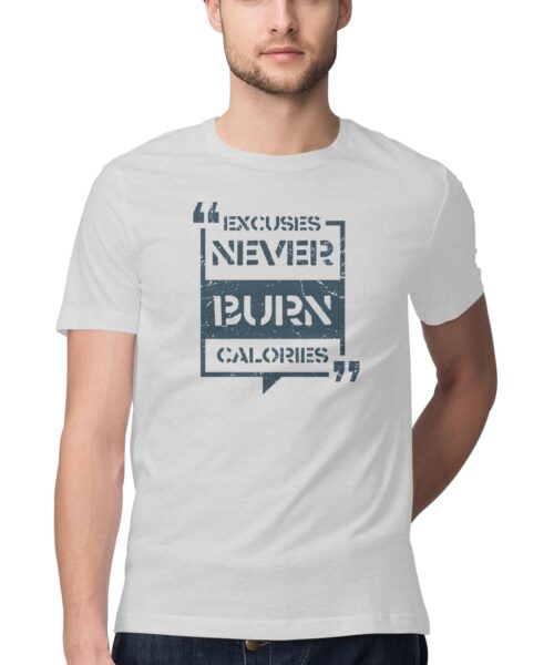 Alternative view of Excuses Never Burn Calories Frame Quote Gym T Shirt – Quirky Fitness Graphic Printed Cotton Tee India Unisex Casual Wear