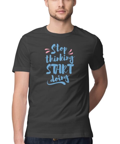 Stop Thinking Start Doing T-Shirt 🔥💡 | Motivational Typography Tee Online India