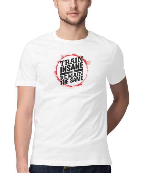 Train Insane or Remain the Same T-Shirt 💪🔥 | Motivational Gym Workout Tee India