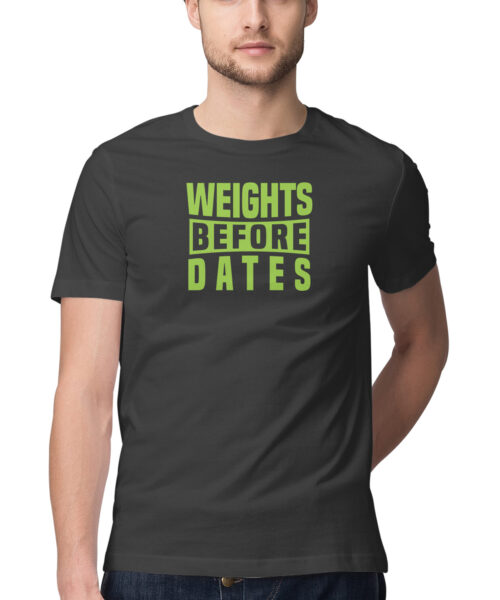 Weights Before Dates T-Shirt 🏋️❤️ | Funny Gym Motivation Tee Online India