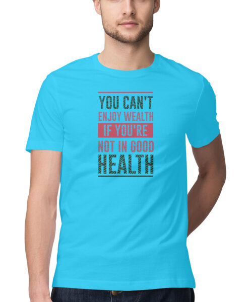 Alternative view of You Can’t Enjoy Wealth Without Health T-Shirt 💪💰 | Motivational Typography Tee India