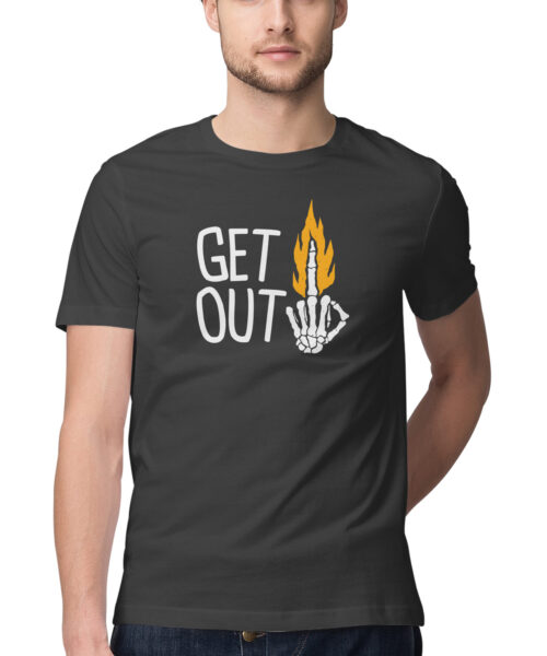Shop the Best Funny and Sarcastic T-shirts for Men and Women at Manmarzee – The Ultimate Online T-shirt Store in India GET OUT, Funny T-shirt quotes and sayings