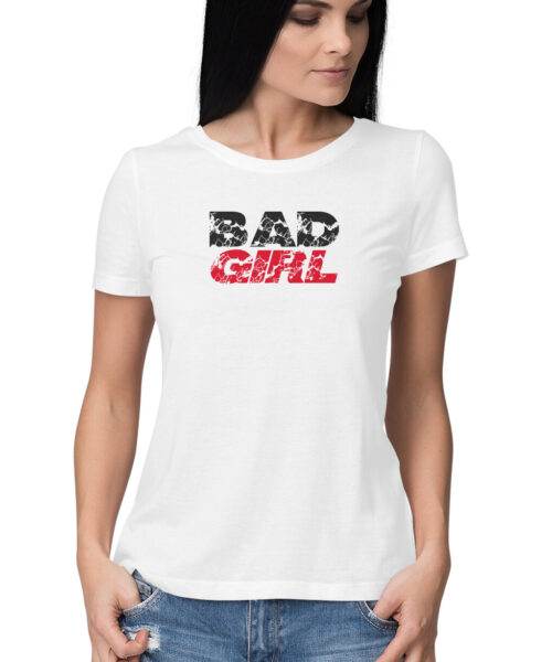 Shop the Best Funny and Sarcastic T-shirts for Men and Women at Manmarzee – The Ultimate Online T-shirt Store in India BAD GIRL WHITE, Funny T-shirt quotes and sayings