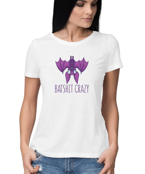 Alternative view of batshit crazy wacky women, Funny T-shirt quotes and sayings