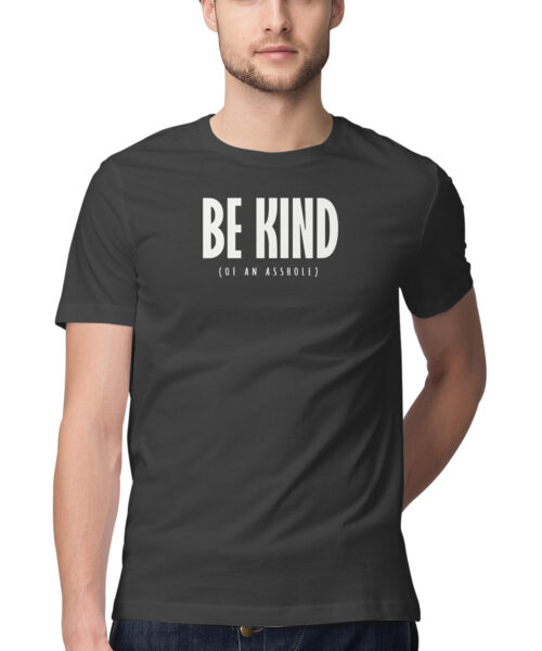 Shop the Best Funny and Sarcastic T-shirts for Men and Women at Manmarzee – The Ultimate Online T-shirt Store in India BE KIND OF AN AH, Funny T-shirt quotes and sayings
