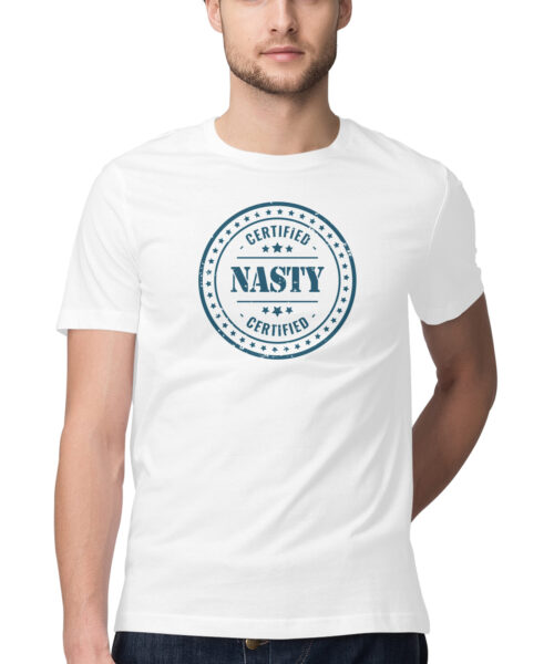 Shop the Best Funny and Sarcastic T-shirts for Men and Women at Manmarzee – The Ultimate Online T-shirt Store in India certified nasty, Funny T-shirt quotes and sayings