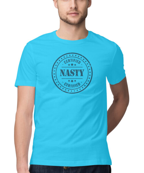 Shop the Best Funny and Sarcastic T-shirts for Men and Women at Manmarzee – The Ultimate Online T-shirt Store in India Alternative view of certified nasty, Funny T-shirt quotes and sayings