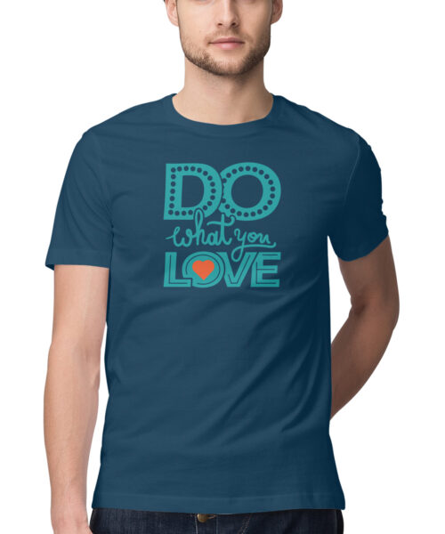 Shop the Best Funny and Sarcastic T-shirts for Men and Women at Manmarzee – The Ultimate Online T-shirt Store in India Alternative view of DO WHAT YOU LOVE, Funny T-shirt quotes and sayings