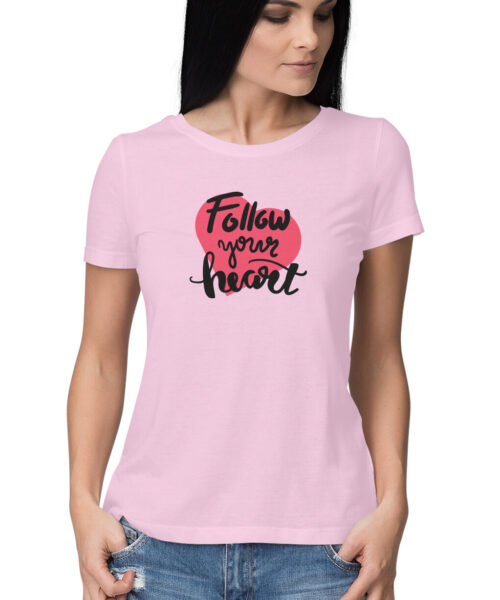 Alternative view of FOLLOW YOUR HEART, Funny T-shirt quotes and sayings