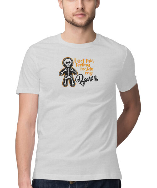 Alternative view of i got this feeling inside my bones., Funny T-shirt quotes and sayings