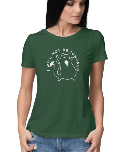 Shop the Best Funny and Sarcastic T-shirts for Men and Women at Manmarzee – The Ultimate Online T-shirt Store in India Alternative view of I WILL NOT BE IGNORED, Funny T-shirt quotes and sayings