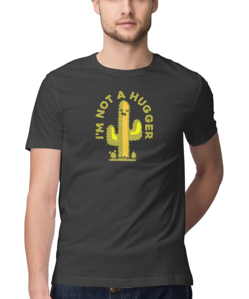 Shop the Best Funny and Sarcastic T-shirts for Men and Women at Manmarzee – The Ultimate Online T-shirt Store in India IM NOT A HUGGER, Funny T-shirt quotes and sayings