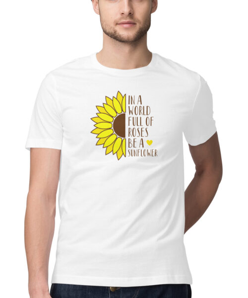 Shop the Best Funny and Sarcastic T-shirts for Men and Women at Manmarzee – The Ultimate Online T-shirt Store in India in a world full of roses be a sun flower, Funny T-shirt quotes and sayings