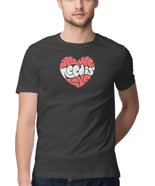 Shop the Best Funny and Sarcastic T-shirts for Men and Women at Manmarzee – The Ultimate Online T-shirt Store in India all we need is love heart, Funny T-shirt quotes and sayings