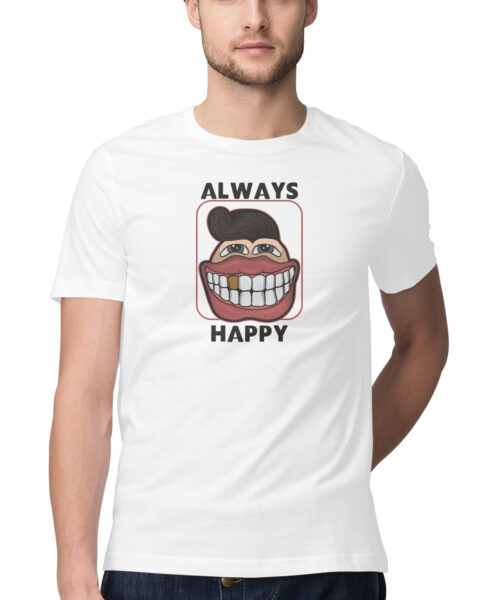 Shop the Best Funny and Sarcastic T-shirts for Men and Women at Manmarzee – The Ultimate Online T-shirt Store in India Alternative view of ALWAYS HAPPY, Funny T-shirt quotes and sayings