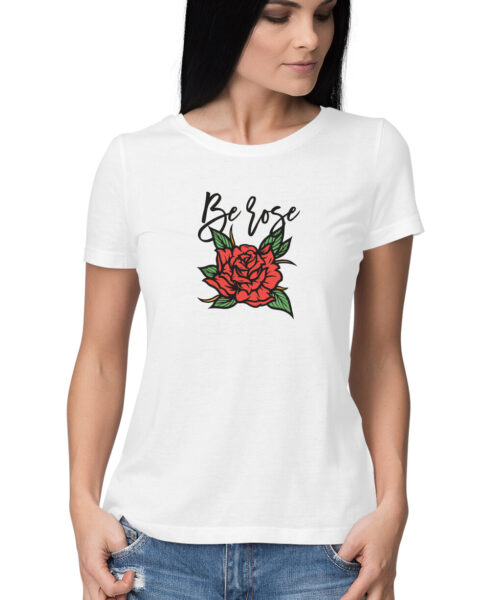 Alternative view of Be Rose, Funny T-shirt quotes and sayings