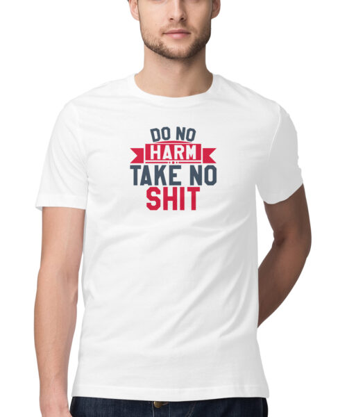 Shop the Best Funny and Sarcastic T-shirts for Men and Women at Manmarzee – The Ultimate Online T-shirt Store in India Alternative view of Do No Harm Take No Shit T-Shirt 😎 | Funny & Witty Tees for Men & Women | Manmarzee