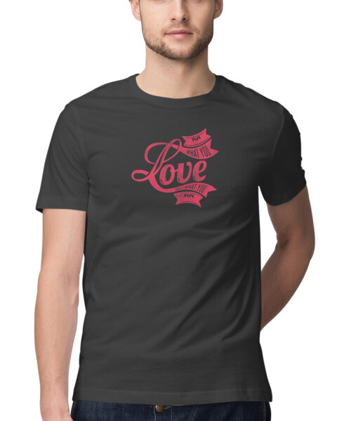 Shop the Best Funny and Sarcastic T-shirts for Men and Women at Manmarzee – The Ultimate Online T-shirt Store in India DO WHAT YOU LOVE, Funny T-shirt quotes and sayings