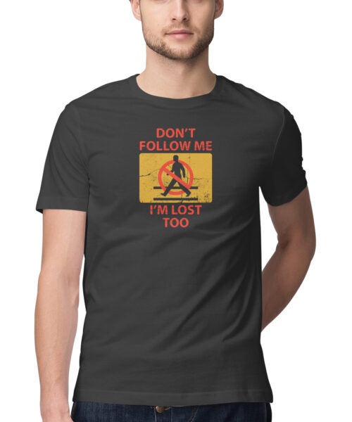 Shop the Best Funny and Sarcastic T-shirts for Men and Women at Manmarzee – The Ultimate Online T-shirt Store in India Don't Follow Me I'm Lost Too 🧭 Funny Graphic T-Shirt for Men & Women 👕 | Manmarzee