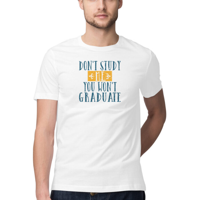 don't study me, Funny T-shirt quotes and sayings