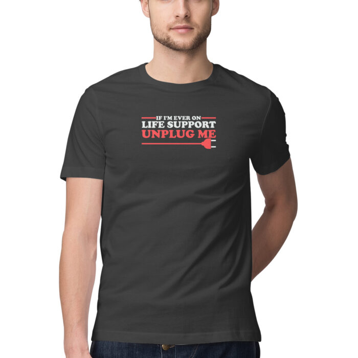 If im ever on life support, Funny T-shirt quotes and sayings