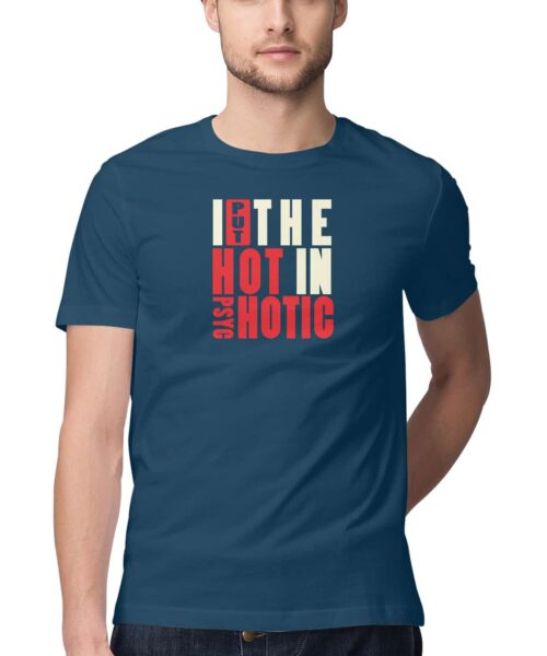 Shop the Best Funny and Sarcastic T-shirts for Men and Women at Manmarzee – The Ultimate Online T-shirt Store in India Alternative view of I Put The Hot In Psychotic 🔥 Funny Attitude T-Shirt for Men & Women | Manmarzee