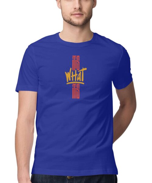 Shop the Best Funny and Sarcastic T-shirts for Men and Women at Manmarzee – The Ultimate Online T-shirt Store in India Alternative view of "It Is What It Is" Attitude T-Shirt for Men & Women 😎 | Manmarzee ⚡️