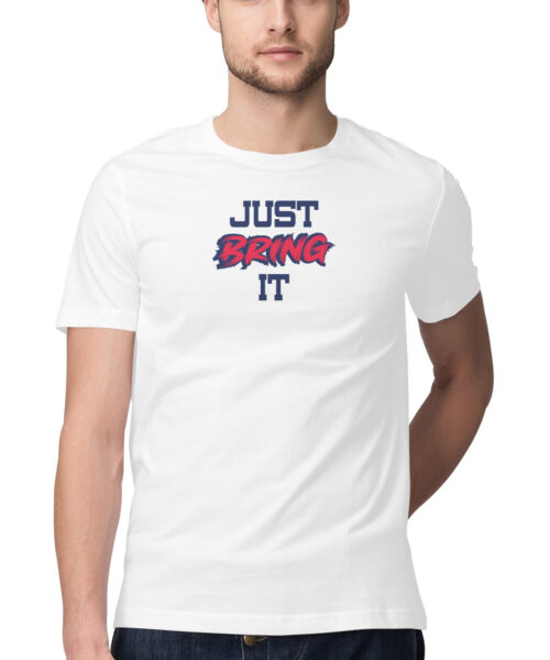 Shop the Best Funny and Sarcastic T-shirts for Men and Women at Manmarzee – The Ultimate Online T-shirt Store in India Alternative view of Just Bring It 😎 Attitude Quote T-Shirt for Men & Women | Manmarzee 👕