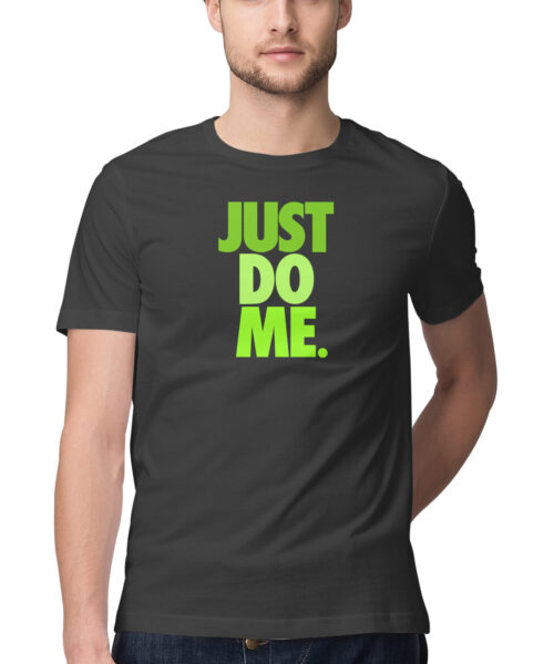 Shop the Best Funny and Sarcastic T-shirts for Men and Women at Manmarzee – The Ultimate Online T-shirt Store in India "Just Do Me" Sarcastic Quote T-Shirt for Men & Women - Funny Graphic Tee 🤣👕