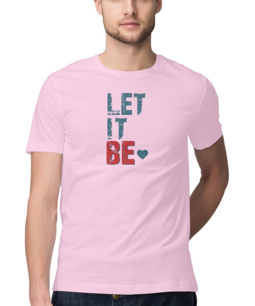 Alternative view of Let It Be Graphic Tee - Trendy Quote T-Shirt for Men & Women 👕❤️✌️