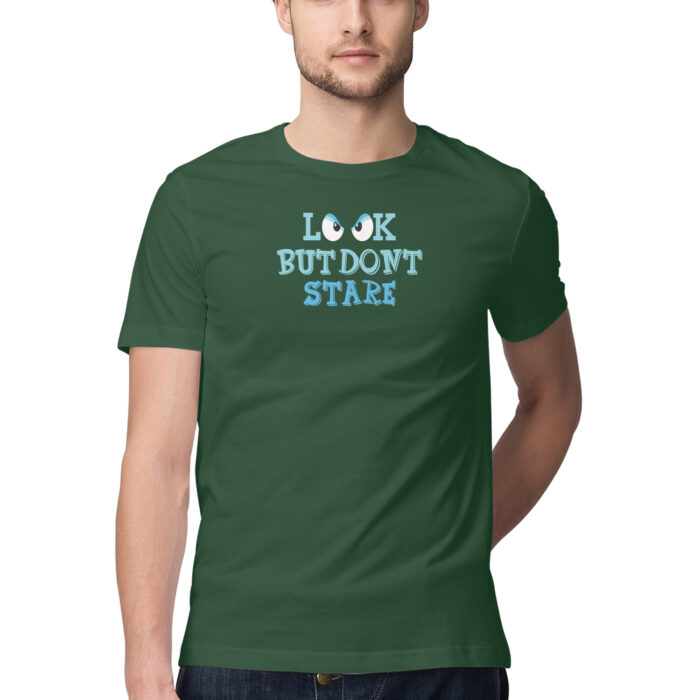 LOOK BUT DONT STARE, Funny T-shirt quotes and sayings