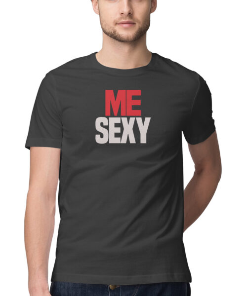 Shop the Best Funny and Sarcastic T-shirts for Men and Women at Manmarzee – The Ultimate Online T-shirt Store in India Graphic Printed T-Shirt "Me Sexy" 😎 S-5XL - India - Men & Women - Black