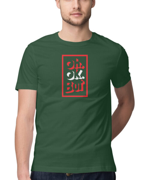 Shop the Best Funny and Sarcastic T-shirts for Men and Women at Manmarzee – The Ultimate Online T-shirt Store in India OH OK BUT, Funny T-shirt quotes and sayings