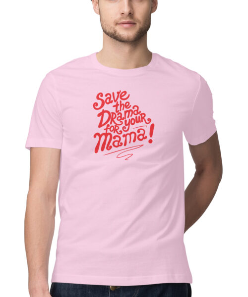 Alternative view of Funny Quotes T-Shirt: "Save the Drama for Your Mama" 🎭 Quirky Tees for Men & Women | Black & White | S-5XL | India