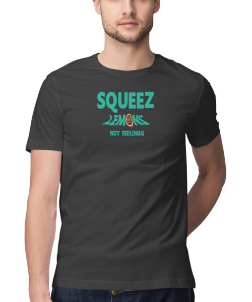 Shop the Best Funny and Sarcastic T-shirts for Men and Women at Manmarzee – The Ultimate Online T-shirt Store in India "Squeeze Lemons Not Feelings"🍋 | Funny Quote Graphic Printed T-Shirt | Men and Women India