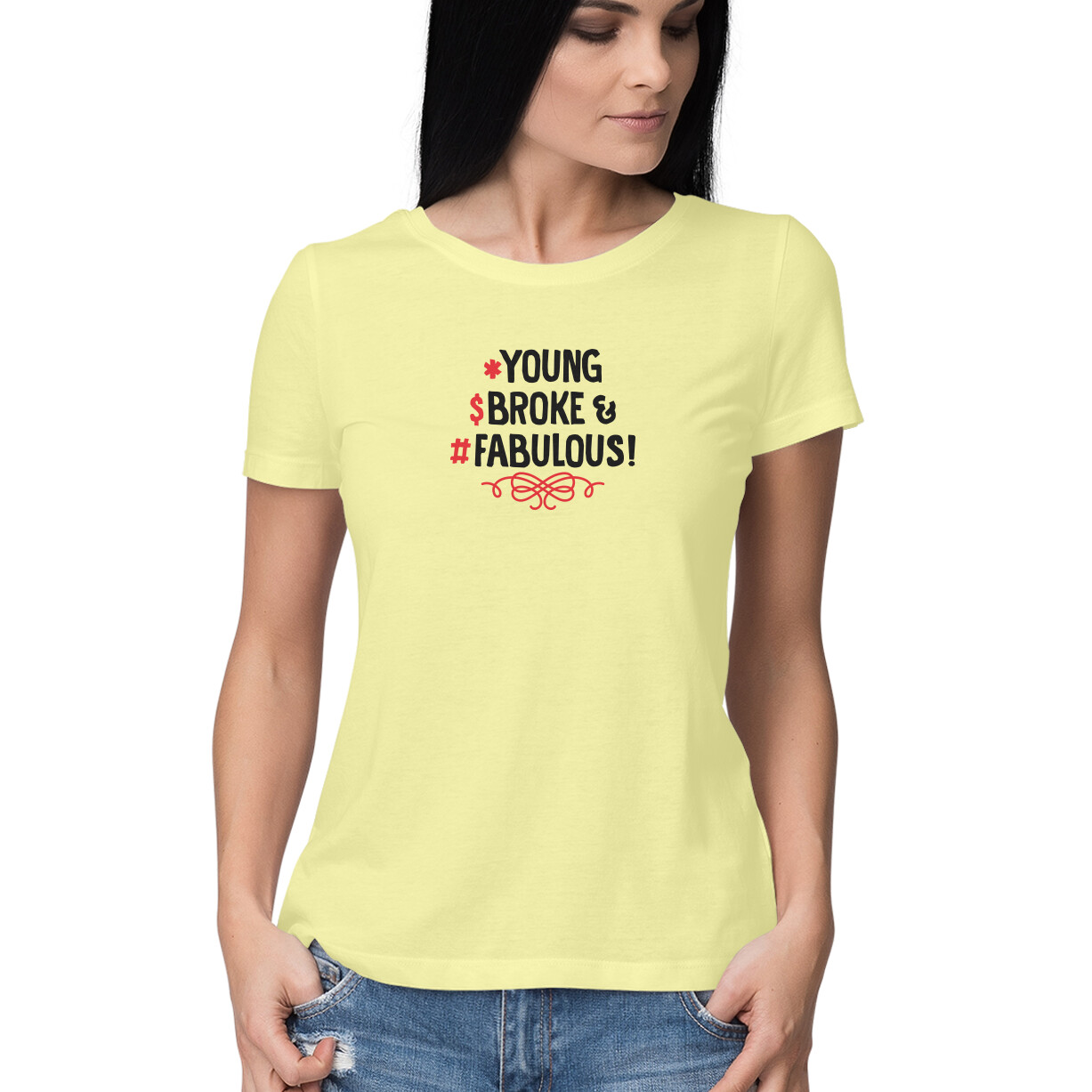 YOUNG BROKE AND FABULOUS, Funny T-shirt quotes and sayings - Manmarzee