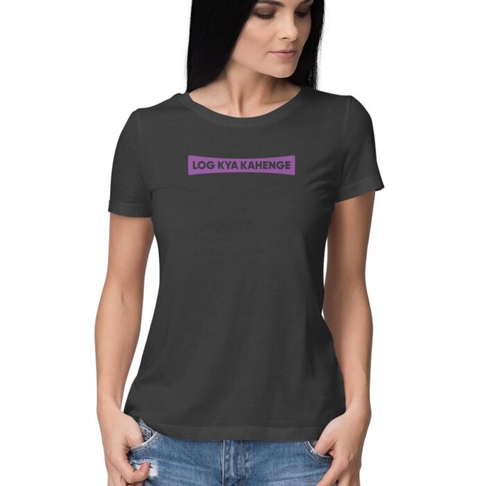Log kya kahenge Women T-Shirt