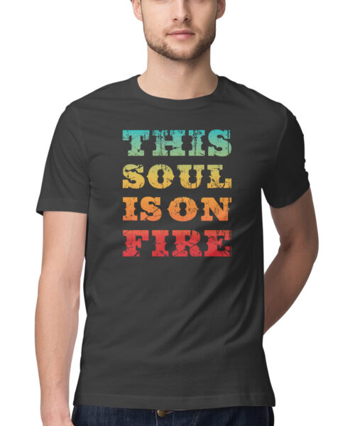 Shop the Best Funny and Sarcastic T-shirts for Men and Women at Manmarzee – The Ultimate Online T-shirt Store in India Funny Quotes T-Shirt "This Soul is on Fire" 🔥 | Quirky T-Shirts for Men & Women | Black & White | S-5XL | India