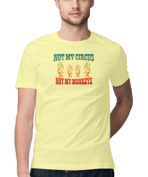 Shop the Best Funny and Sarcastic T-shirts for Men and Women at Manmarzee – The Ultimate Online T-shirt Store in India Alternative view of Funny Quotes T-Shirt "NOT MY CIRCUS NOT MY MONKEYS" 🐒😂 | Quirky T-Shirts for Men and Women | Black & White | S-5XL | India