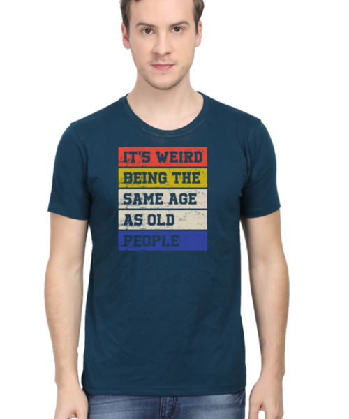 Shop the Best Funny and Sarcastic T-shirts for Men and Women at Manmarzee – The Ultimate Online T-shirt Store in India 👴 Caution: It's Weird Being the Same Age as Old People Funny Graphic Printed T-Shirts for Men & Women (S to 5XL) 🛒 | Manmarzee