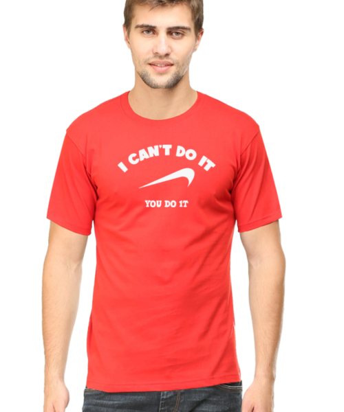 Alternative view of 😂 I Can't Do It, You Do It Funny Graphic Printed T-shirts for Men & Women (S to 5XL) 🛒 | Manmarzee