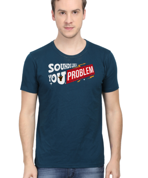 Shop the Best Funny and Sarcastic T-shirts for Men and Women at Manmarzee – The Ultimate Online T-shirt Store in India 😂 Sounds Like a You Problem Funny Graphic T-Shirts for Men & Women (S to 5XL) 🛒 | Manmarzee