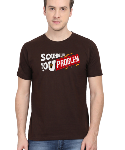 Shop the Best Funny and Sarcastic T-shirts for Men and Women at Manmarzee – The Ultimate Online T-shirt Store in India Alternative view of 😂 Sounds Like a You Problem Funny Graphic T-Shirts for Men & Women (S to 5XL) 🛒 | Manmarzee