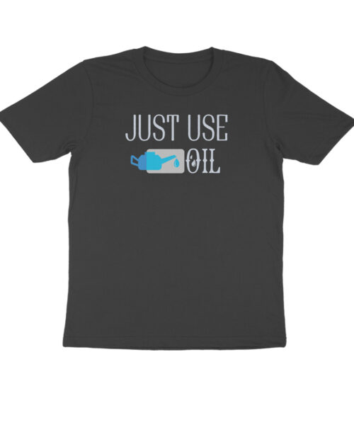 Shop the Best Funny and Sarcastic T-shirts for Men and Women at Manmarzee – The Ultimate Online T-shirt Store in India Just Use Oil Sarcastic Funny Typography Printed T Shirt for Men & Women – Manmarzee