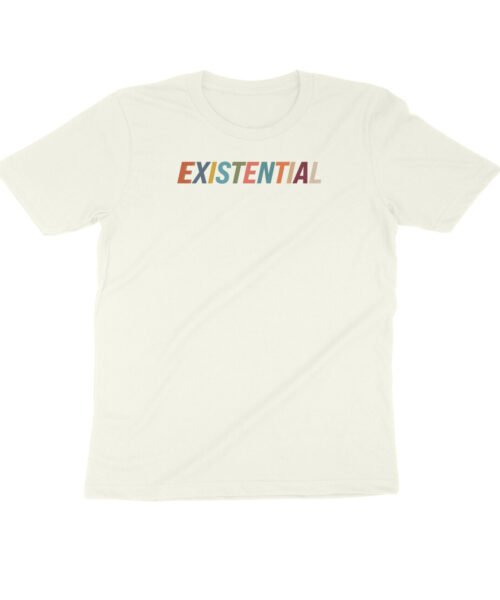 Alternative view of EXISTENTIAL 🤯 | Darkly Funny Sarcastic T-Shirt for Overthinkers